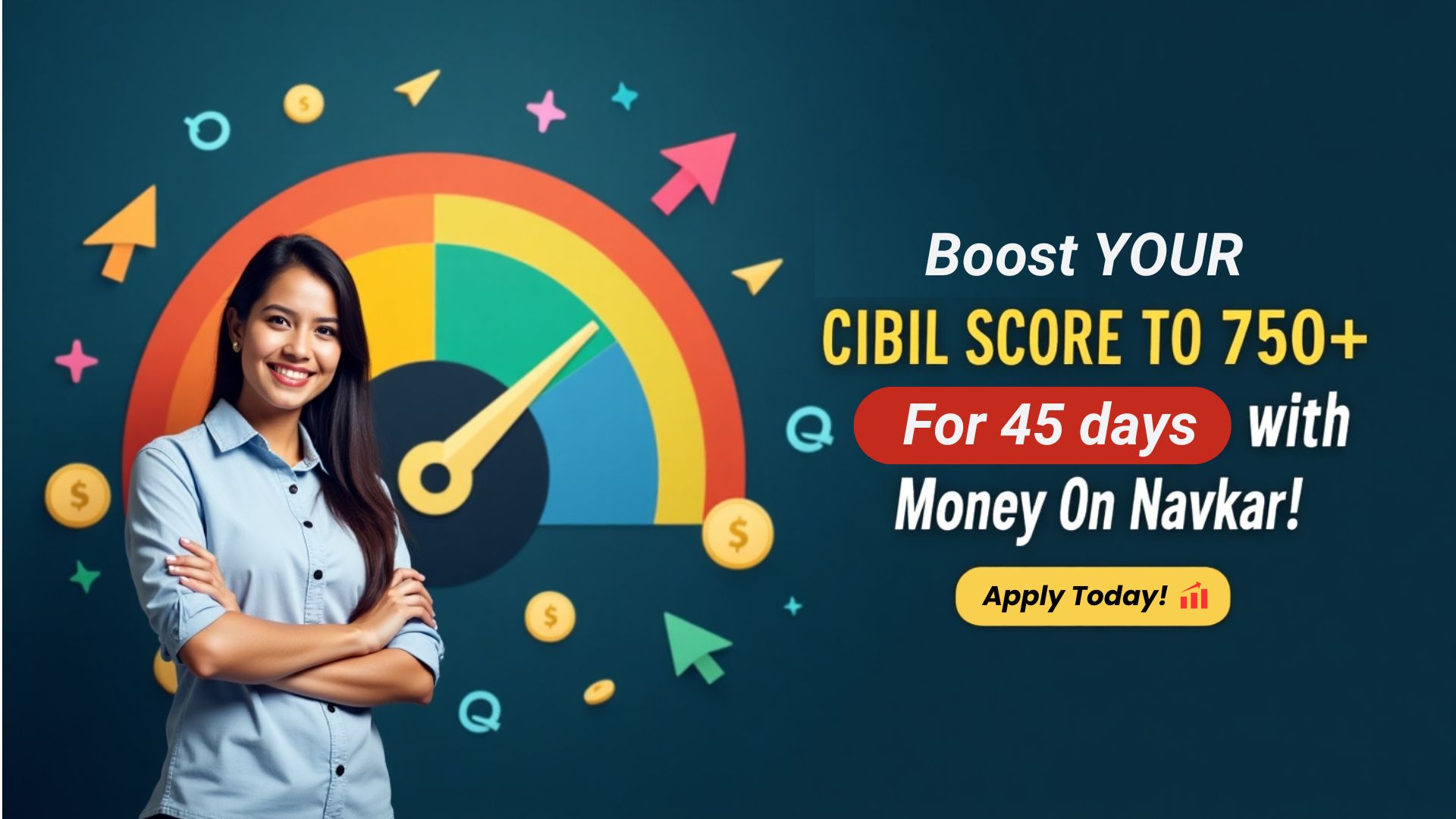 Boost Your CIBIL Score for 45 Days